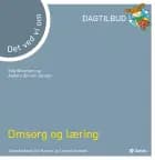 Det vi ved om omsorg og læring