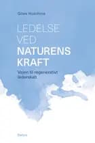 Ledelse ved naturens kraft af Giles Hutchins