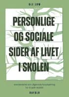 Personlige og sociale sider af livet i skolen af Ole Løw
