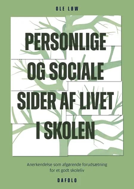 Personlige og sociale sider af livet i skolen af Ole Løw