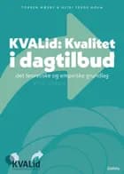 KVAlid - Kvalitet i dagtilbud af Torben Næsby og Heidi Trude Holm