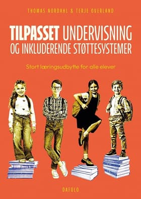 Tilpasset undervisning og inkluderende støttesystemer af Thomas Nordahl