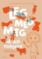 Leg med mig, så jeg forstår