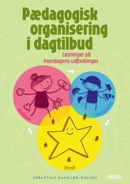 Pædagogisk organisering i dagtilbud af Sebastian Damkjær-Ohlsen