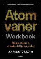 Atomvaner Workbook af James Clear