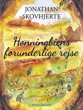 Honningbiens forunderlige rejse af Jonathan Skovhjerte