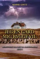 Jeg en gård mig bygge vil af Bjarne Gertz