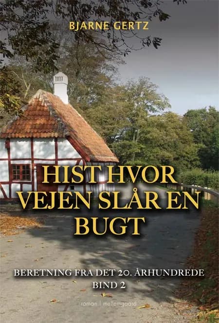 Hist hvor vejen slår en bugt af Bjarne Gertz