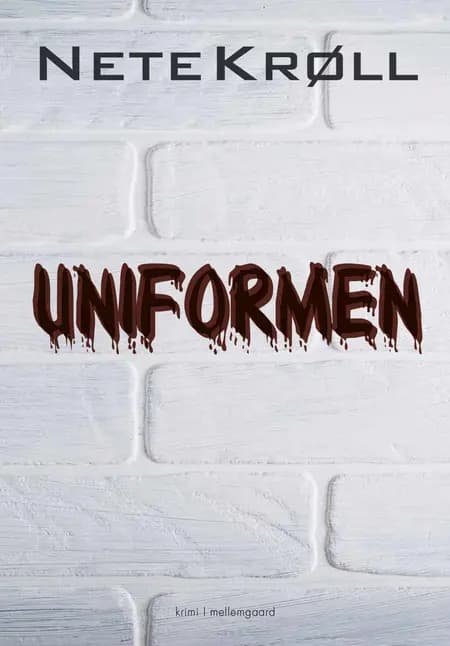 Uniformen af Nete Krøll