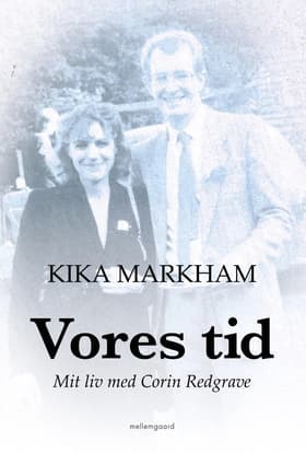 Vores tid. Mit liv med Corin Redgrave af Kika Markham