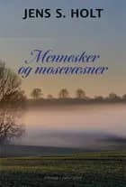 Mennesker og mosevæsner