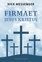 Firmaet Jesus Kristus bind 4