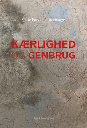 Kærlighed og genbrug af Gitte Paracha Thorhauge