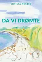Da vi drømte