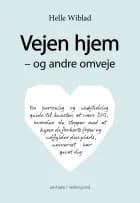 Vejen hjem - og andre omveje af Hell Wiblad
