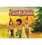Nisser og trolde i Ledvogterhuset af Bent Bjerring