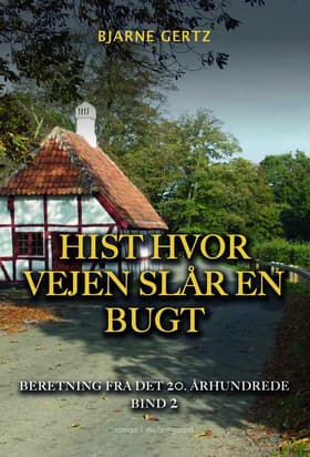 Hist hvor vejen slår en bugt af Bjarne Gertz