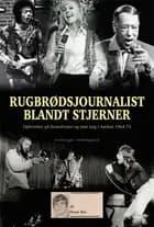 Rugbrødsjournalist blandt stjerner af Hasse Boe