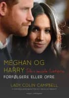 Meghan og Harry - Den sande historie