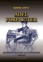 ADEL FORPLIGTER af Bjarne Gertz