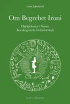 Om Begrebet Ironi af Lise Søelund