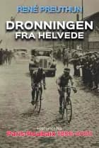 Dronningen fra helvede - Historier fra Paris-Roubaix 1896-2020 af René Preuthen