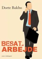 Besat af arbejde af Dorte Bakbo