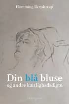 Din blå bluse og andre kærlighedsdigte