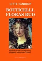 Botticelli. Floras bud - Malerier mellem virkelighed og mulighed i Mediciernes Firenze