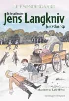 En fortælling om Jens Langkniv - Jens vokser op