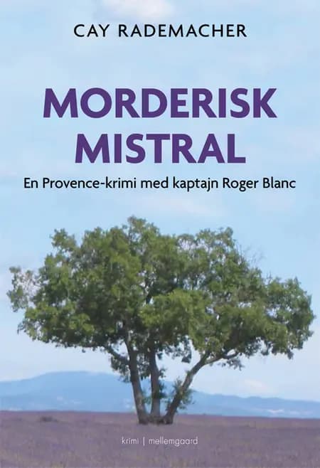 Morderisk mistral af Cay Rademacher