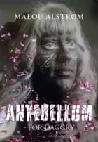 Antebellum - Før daggry af Malou Alstrøm