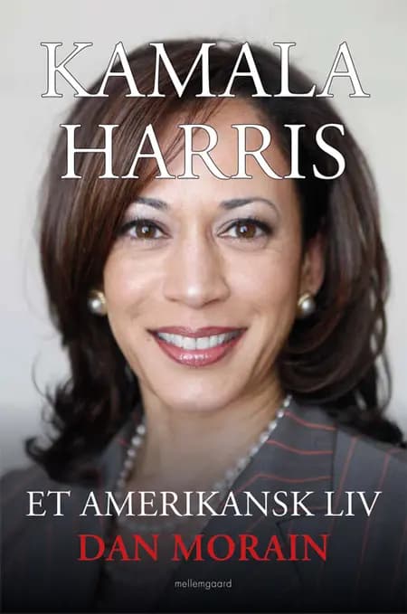 Kamala Harris af Dan Morain