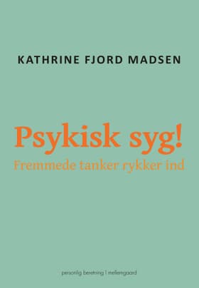 Psykisk syg! af Kathrine Fjord Madsen
