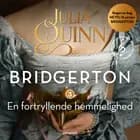 Bridgerton. En fortryllende hemmelighed (beriget med musik og lydeffekter) af Julia Quinn