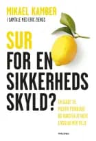 Sur for en sikkerheds skyld af Mikael Kamber og Eric Ziengs