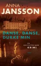 Danse, danse, dukke min af Anna Jansson