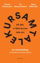 Samtalekur af Svend Brinkmann, Tor Nørretranders, Rane Willerslev og Frederik Lindhardt