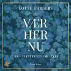 Vær her nu - hvad præster ved om lykke