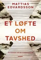 Et løfte om tavshed af Mattias Edvardsson
