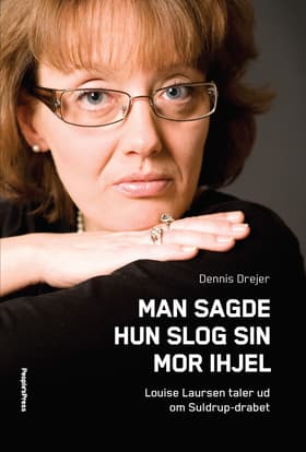 Man sagde hun slog sin mor ihjel af Dennis Drejer