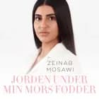 Jorden under min mors fødder
