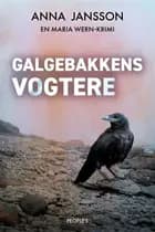 Galgebakkens vogtere af Anna Jansson