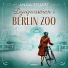 Dyrepasseren i Berlin Zoo af Anna Stuart