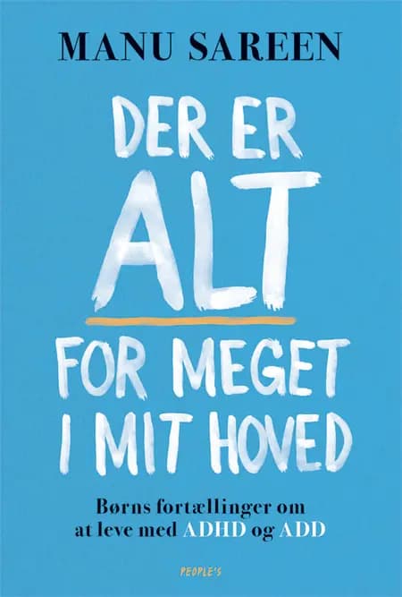 Der er ALT for meget i mit hoved af Manu Sareen