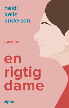 En rigtig dame af Heidi Kølle Andersen