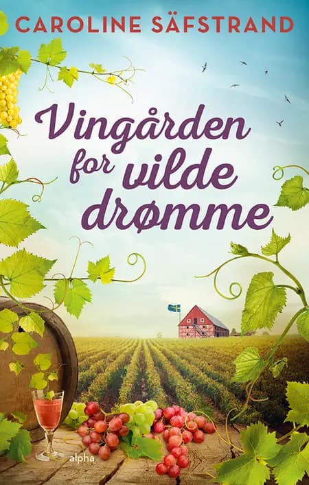 Vingården for Vilde Drømme af Caroline Säfstrand