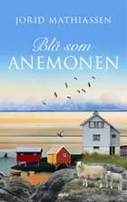 Blå som anemonen af Jorid Mathiassen