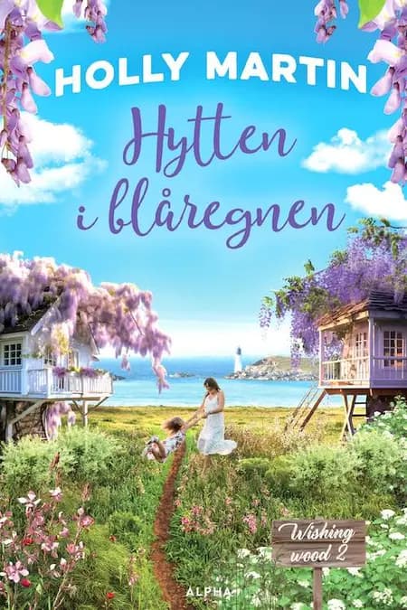 Hytten i blåregnen af Holly Martin