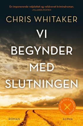 Vi begynder med slutningen af Chris Whitaker